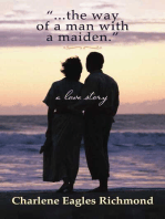 "...the way of a man with a maiden.": A love story