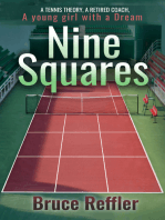 Nine Squares: A Tennis Theory, A Retired Coach, A young girl with a Dream
