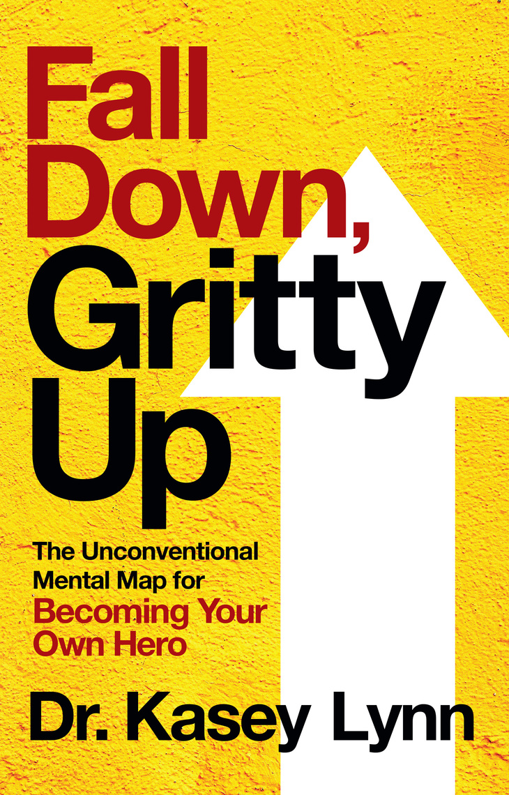 Fall Down, Gritty Up by Kasey Lynn (Ebook) - Read free for 30 days
