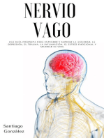 Nervio Vago: Una guía completa para entender y superar la ansiedad, la depresión, el trauma, la inflamación, el estrés emocional y mejorar su vida