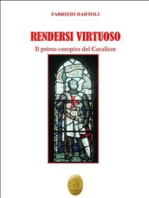 Rendersi virtuoso: Il primo compito del Cavaliere