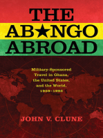 The Abongo Abroad: Military-Sponsored Travel in Ghana, the United States, and the World, 1959-1992