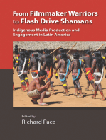 From Filmmaker Warriors to Flash Drive Shamans: Indigenous Media Production and Engagement in Latin America