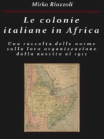 Le colonie italiane in Africa Una raccolta delle norme sulla loro organizzazione dalla nascita al 1911