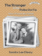 The Stranger in the Polka Dot Tie: How I Found My Father