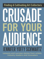 Crusade For Your Audience: Finding Audiences and Cultivating Collectors
