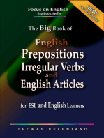 The Big Book of English Prepositions, Irregular Verbs, and English Articles for ESL and English Learners