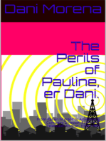 The Perils of Pauline, Er Dani
