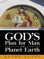 God's Plan for Man and Planet Earth