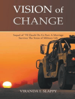 Vision of Change: Sequel of 'Til Death Do Us Part: A Marriage Survives the Stress of Military Life