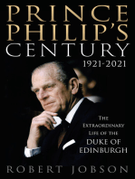 Prince Philip's Century 1921-2021: The Extraordinary Life of the Duke of Edinburgh