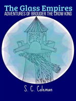 The Glass Empires: Adventures of Brouder the Crow King: The Glass Empires, #3