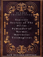 Esoteric Secrets of The Divine Pymander of Hermes Mercurius Trismegistus: New Revised Edition