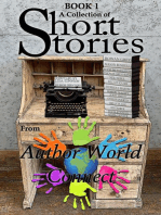 A Collection of Short Stories from AuthorWorld Connect: Anthologies from AuthorWorld Connect, #1