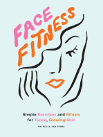 Face Fitness: Simple Exercises and Rituals for Toned, Glowing Skin
