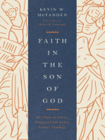 Faith in the Son of God (Foreword by Robert W. Yarbrough): The Place of Christ-Oriented Faith within Pauline Theology
