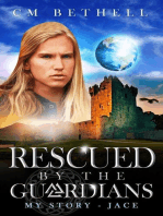 Rescued By The Guardians My Story - Jace: The Guardian Series