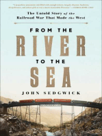 From the River to the Sea: The Untold Story of the Railroad War That Made the West