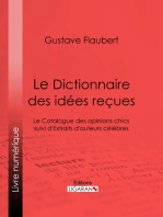 Le Dictionnaire des idées reçues: Le Catalogue des opinions chics suivi d'Extraits d'auteurs célèbres