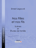 Nos Filles et nos Fils: Scènes et Études de famille