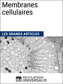 Membranes cellulaires: Les Grands Articles d'Universalis