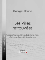 Les Villes retrouvées: Thèbes d'Égypte, Ninive, Babylone, Troie, Carthage, Pompéi, Herculanum