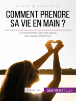 Comment prendre sa vie en main ?: Se reconnecter avec ses valeurs pour trouver le bonheur