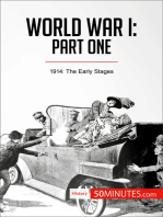 World War I: Part One: 1914: The Early Stages