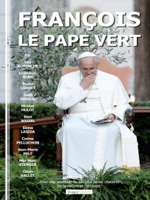 François, le pape vert: Avec une sélection de ses plus belles citations sur la nature et l'écologie