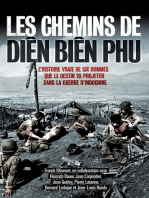 Les chemins de Diên Biên Phu: L'histoire vraie de six hommes que le destin va projeter dans la guerre d'Indochine