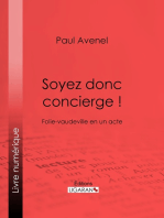 Soyez donc concierge !: Folie-vaudeville en un acte