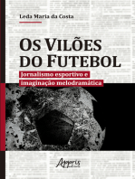 Os Vilões do Futebol: Jornalismo Esportivo e Imaginação Melodramática