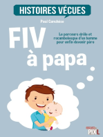 FIV à papa: Le parcours drôle et rocambolesque d'un homme pour enfin devenir père
