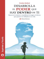 Desarrolla el poder que hay dentro de ti: Consigue hacer tus sueños realidad y transforma el mundo que te rodea