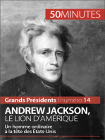 Andrew Jackson, le Lion d'Amérique: Un homme ordinaire à la tête des États-Unis