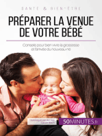 Préparer la venue de votre bébé: Conseils pour bien vivre la grossesse et l'arrivée du nouveau-né