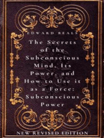 The Secrets of the Subconscious Mind, Its Power, and How to Use it as a Force: Subconscious Power: New Revised Edition