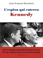 L’espion qui enterra Kennedy: John F. Kennedy face à Allen W. Dulles, bâtisseur historique de la CIA, comploteur virtuose et maître des mensonges