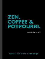 Zen, Coffee & Potpourri