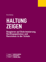 Haltung zeigen: Reagieren auf Diskriminierung, Rechtspopulismus und Rassismus in der Schule