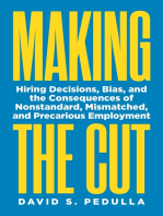 Making the Cut: Hiring Decisions, Bias, and the Consequences of Nonstandard, Mismatched, and Precarious Employment