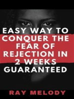 Easy Way To Conquer The Fear Of Rejection In 2 Weeks Guaranteed
