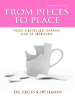 From Pieces to Peace: Your Shattered Dreams Can Be Restored (Updated Edition)