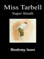Miss Tarbell: Super sleuth