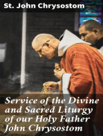 Service of the Divine and Sacred Liturgy of our Holy Father John Chrysostom