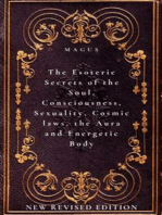 The Esoteric Secrets of the Soul, Consciousness, Sexuality, Cosmic laws, the Aura and Energetic Body: New Revised Edition
