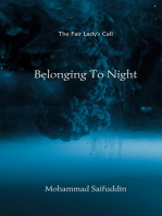Belonging To Night: The Fair Lady's Call