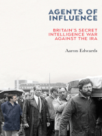 Agents of Influence: Britain’s Secret Intelligence War Against the IRA