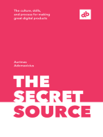 The Secret Source: The culture, skills, and process for making great digital products