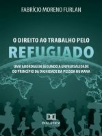 O Direito ao Trabalho pelo Refugiado: uma abordagem segundo a universalidade do princípio da dignidade da pessoa humana